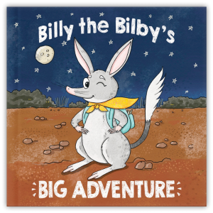 Billy the Bilby's Big Adventure | Children's Book | Buy Now